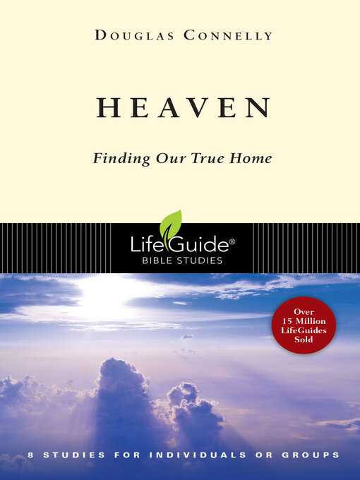 Title details for Heaven: Finding Our True Home by Douglas Connelly - Available